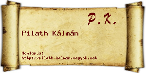 Pilath Kálmán névjegykártya